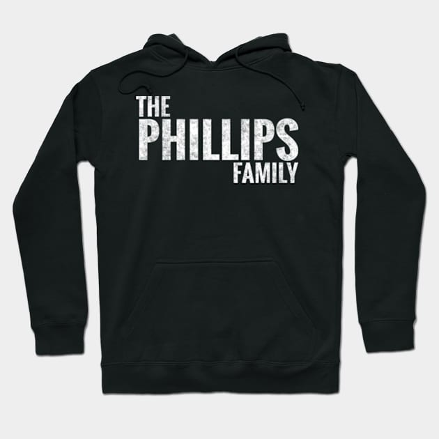 The Phillips Family Phillips Surname Phillips Last name Hoodie by TeeLogic